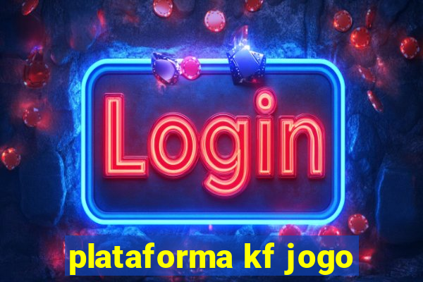 plataforma kf jogo