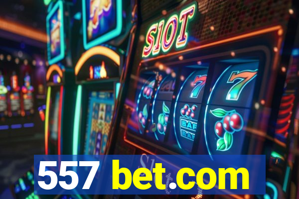 557 bet.com