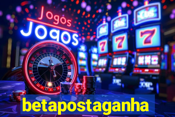 betapostaganha