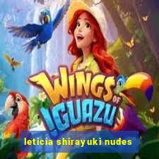 leticia shirayuki nudes