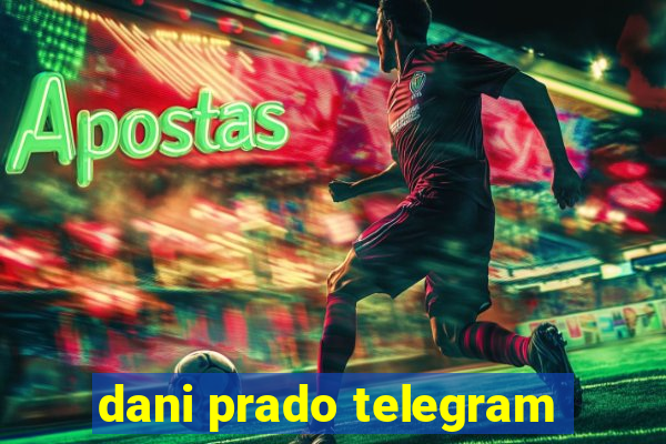 dani prado telegram