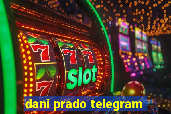 dani prado telegram