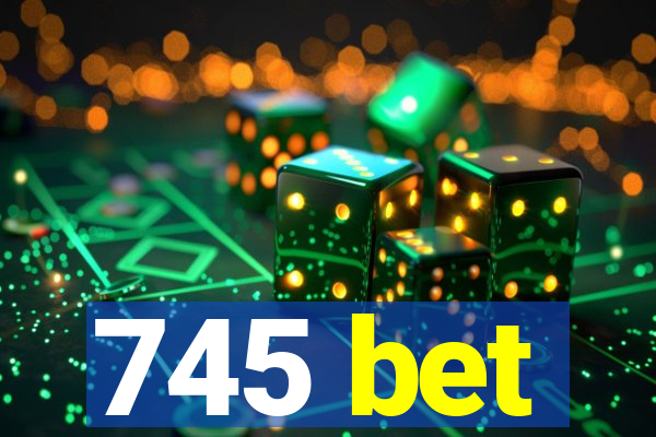 745 bet