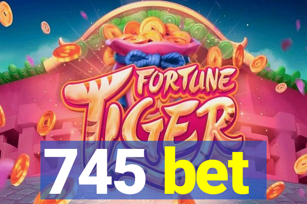 745 bet