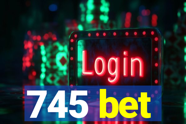 745 bet