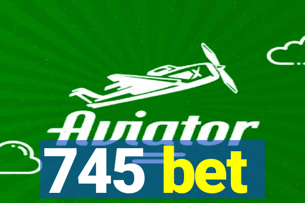 745 bet