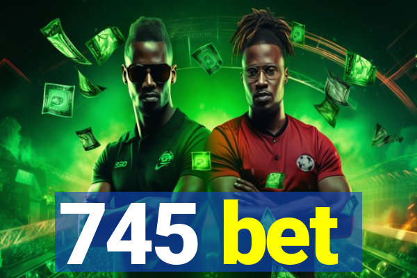 745 bet