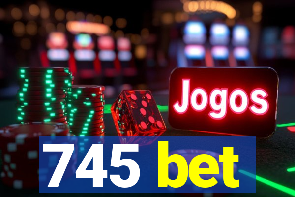 745 bet