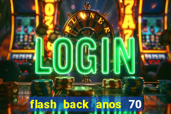 flash back anos 70 80 90 internacional download