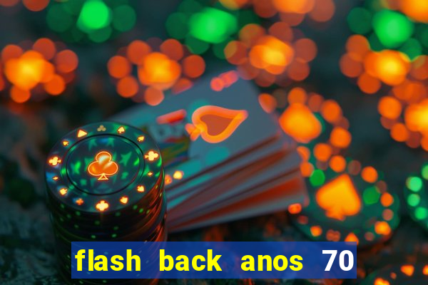 flash back anos 70 80 90 internacional download