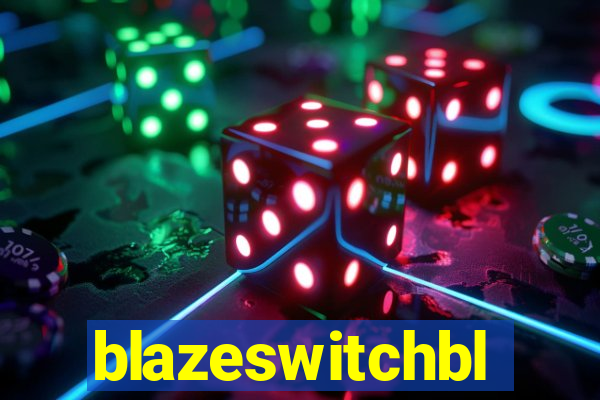 blazeswitchbl