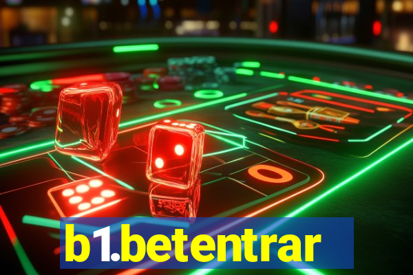 b1.betentrar