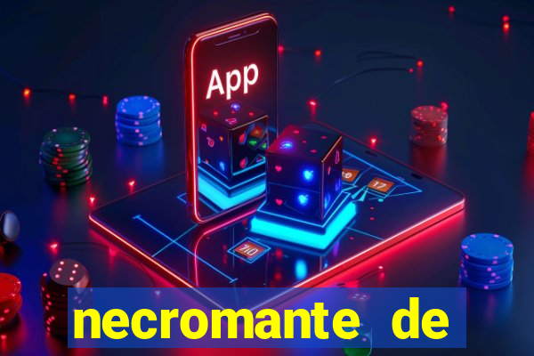 necromante de força máxima