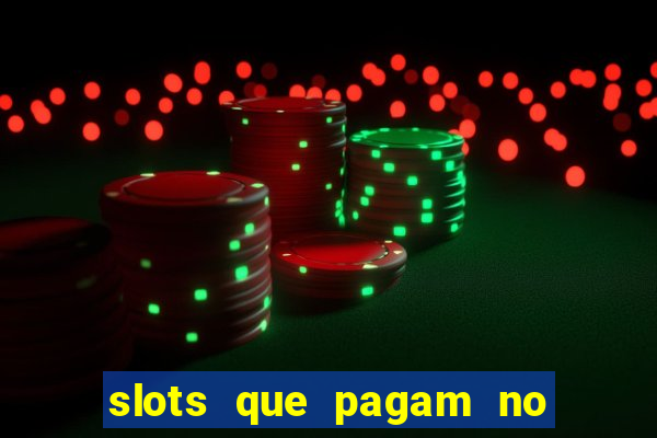 slots que pagam no cadastro sem depósito