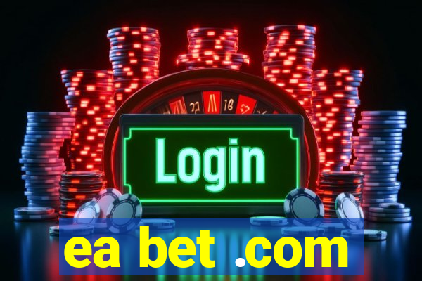 ea bet .com