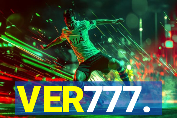 VER777.