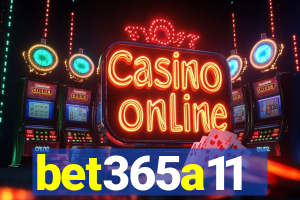 bet365a11