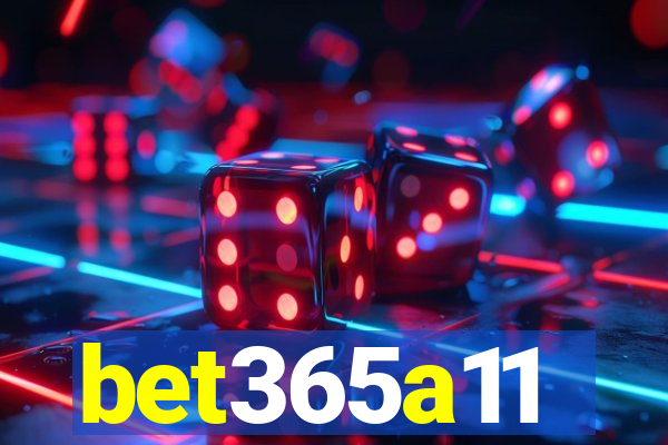 bet365a11