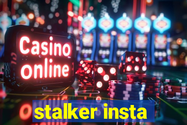stalker insta
