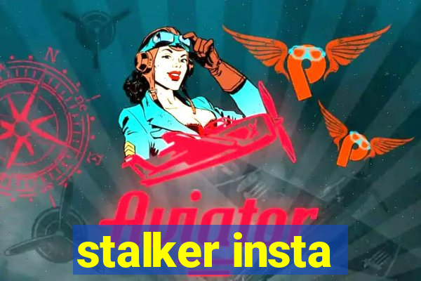 stalker insta