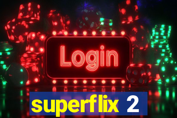 superflix 2