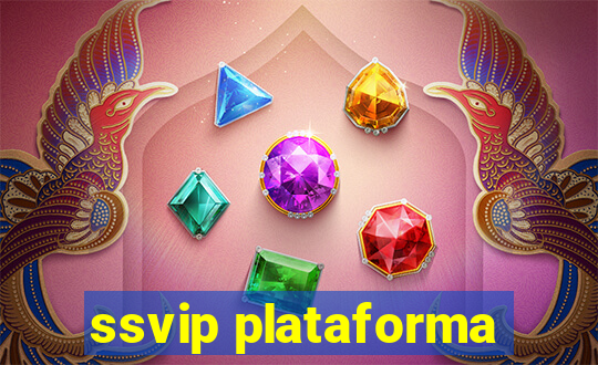 ssvip plataforma