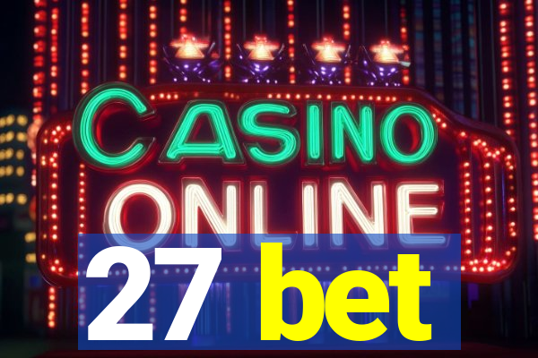 27 bet