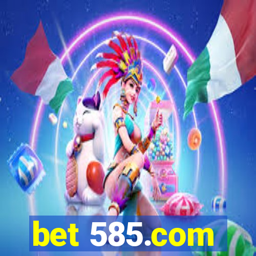 bet 585.com
