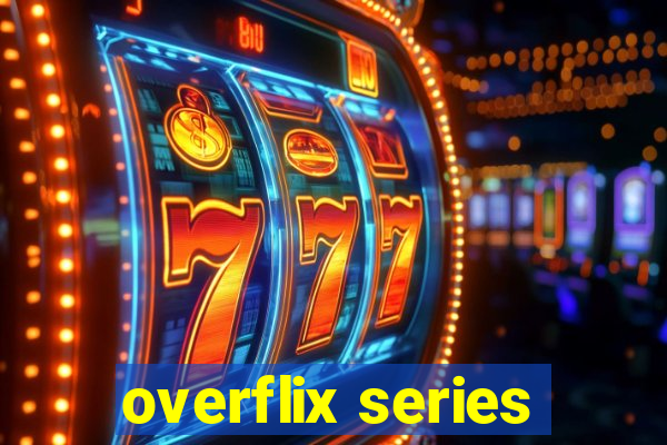 overflix series