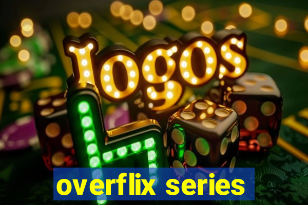 overflix series