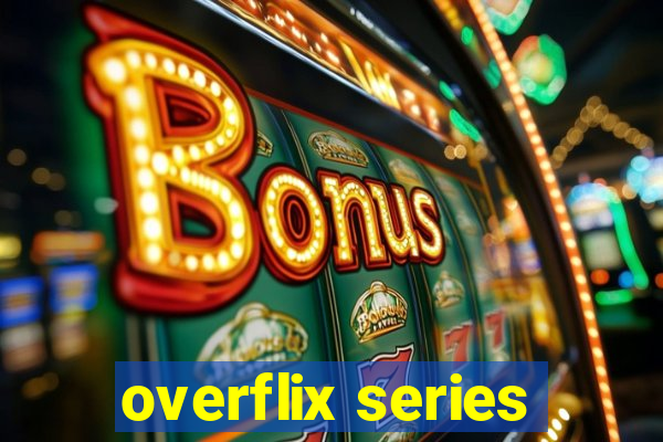 overflix series