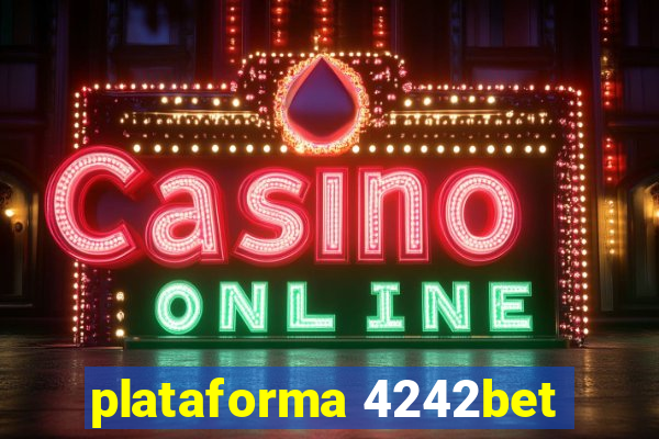 plataforma 4242bet