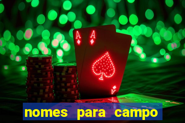 nomes para campo de futebol society