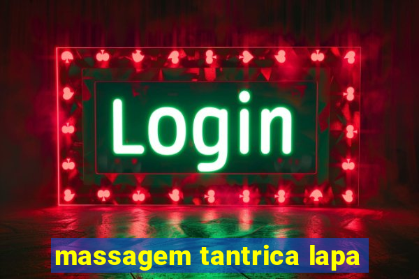 massagem tantrica lapa