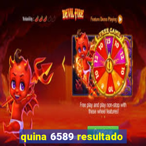 quina 6589 resultado