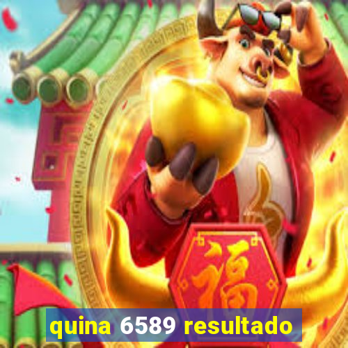 quina 6589 resultado