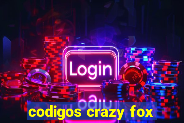 codigos crazy fox