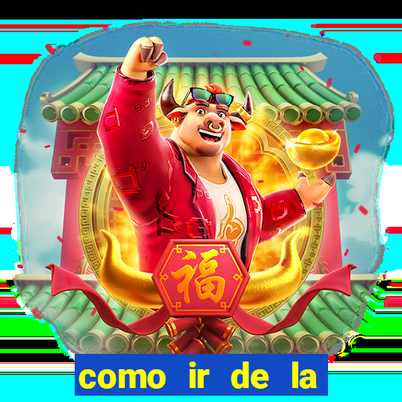como ir de la fortuna a manuel antonio