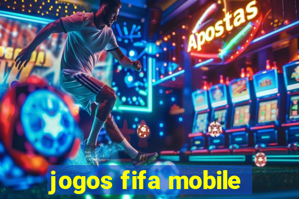 jogos fifa mobile