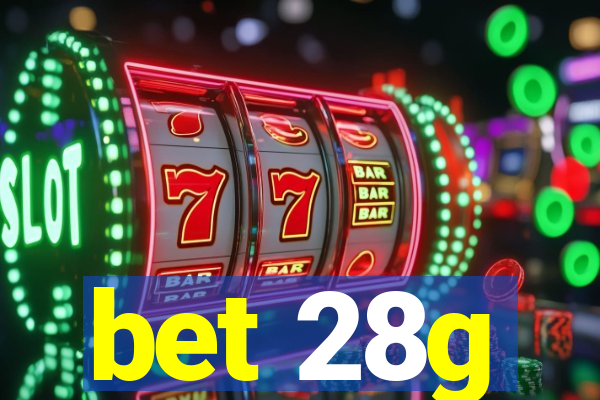 bet 28g