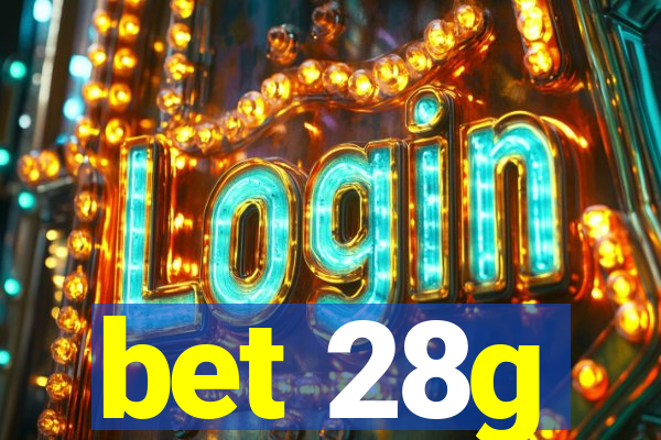 bet 28g