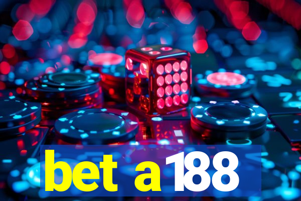 bet a188