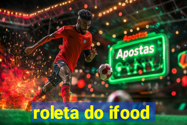 roleta do ifood