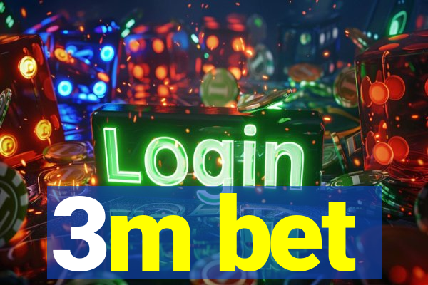 3m bet