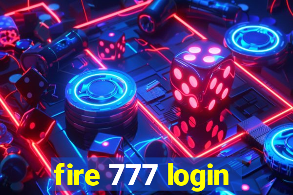 fire 777 login