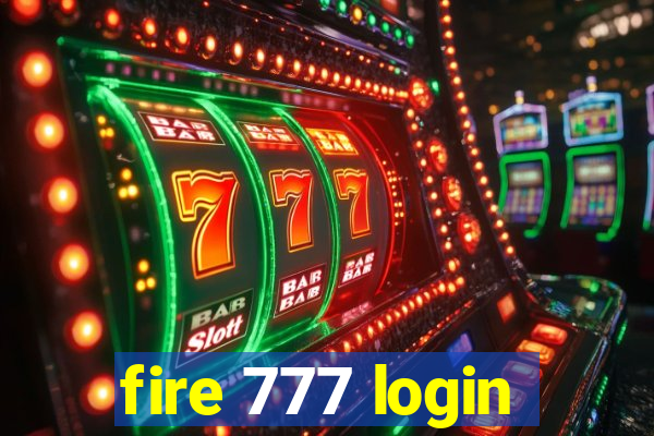 fire 777 login