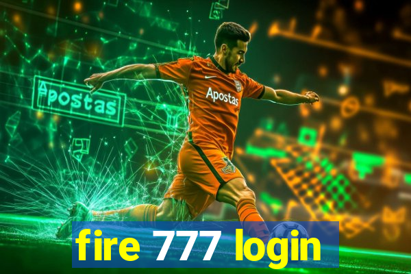 fire 777 login