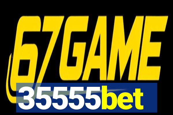35555bet
