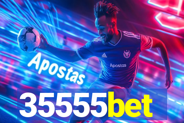 35555bet