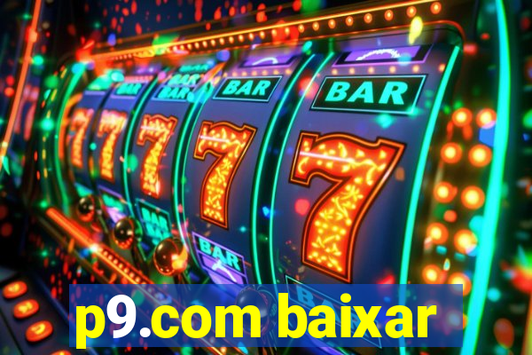 p9.com baixar